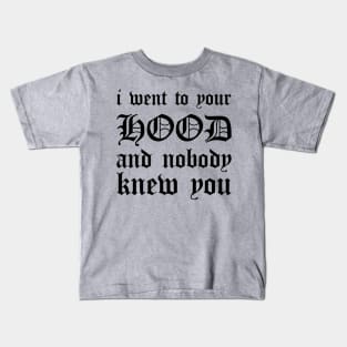 I Went To Your Hood Oldschool (Black) Kids T-Shirt